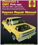 Haynes 67-87 Chevrolet, GMC Pickups Repair Manual