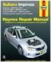 Haynes 02-11 Subaru Impreza, 02-14 Impreza WRX, 04-14 Impreza WRX STI Repair Manual
